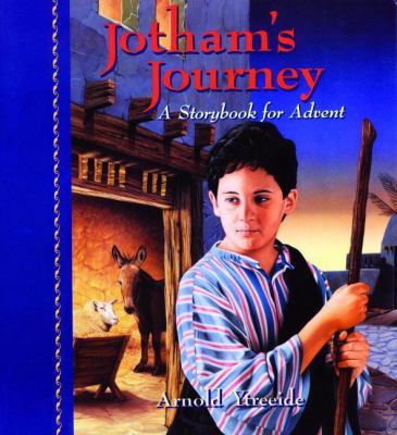 Jotham's Journey : a storybook for Advent