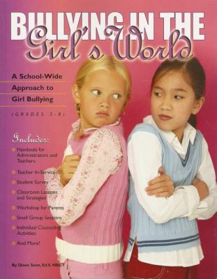 Bullying In The Girls' World : a school-wide approach to girl bullying