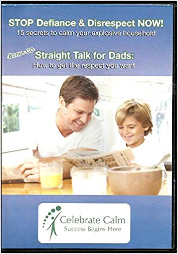 Stop Defiance & Disrespect Now : Straight Talk for Dads