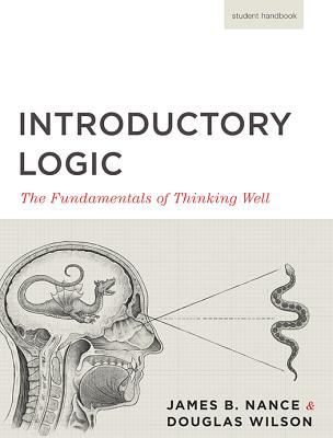 Introductory Logic: The Fundamentals of Thinking Well
