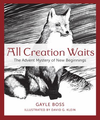 All Creation Waits : the Advent mystery of new beginnings