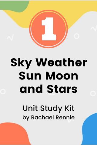 The Sky: Weather, Sun, Moon And Stars Unit Study Gr. 1