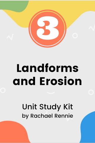 Landforms And Erosion Unit Study Gr. 3