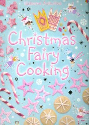 Christmas Fairy Cooking : Usborne activities