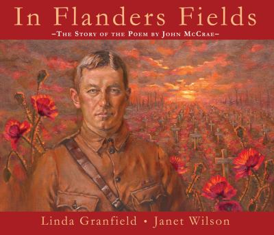 In Flanders Fields : the story of the poem by John McCrae