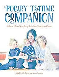 Poetry Teatime Companion: A Brave Writer Sampler Of British And American Poems