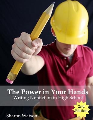 The Power In Your Hands Extended Loan : Writing Nonfiction in High School